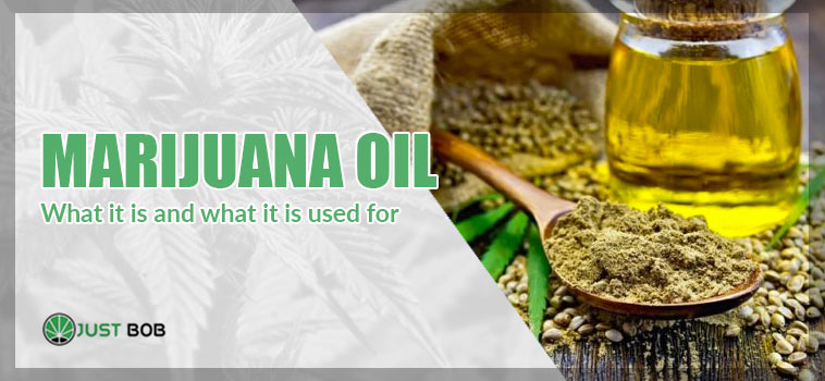 marijuana oil: what is used for