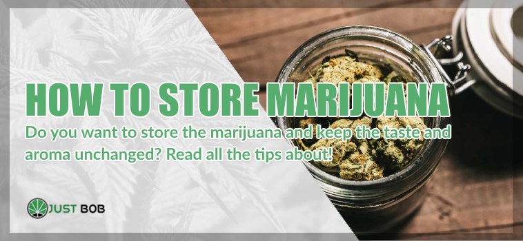 How to store marijuana CBD