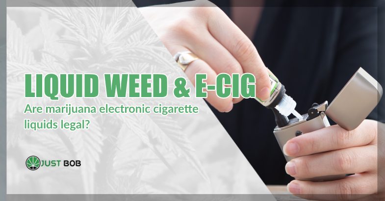 Liquid marijuana and electronic cigarettes