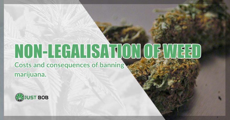 non-legalisation of marijuana