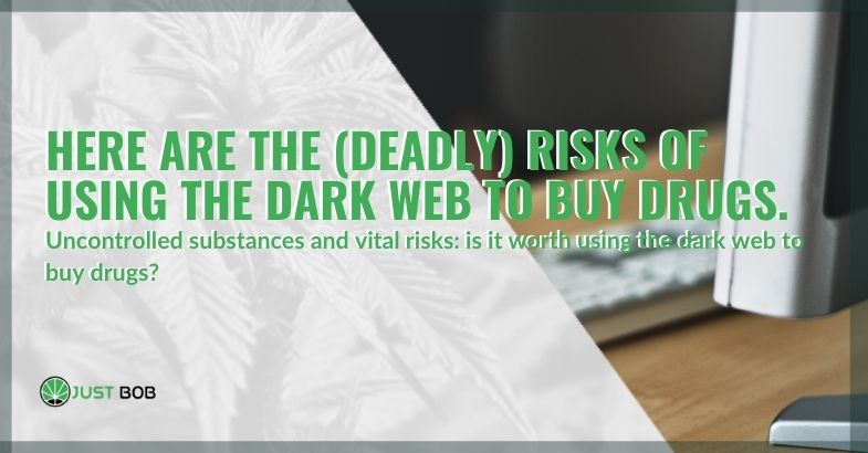 Buying drugs on the dark web: here are the risks, even lethal