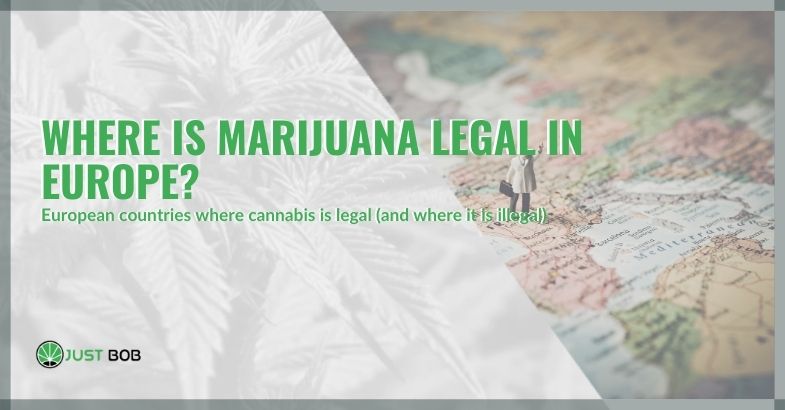 Where is marijuana legal in Europe?