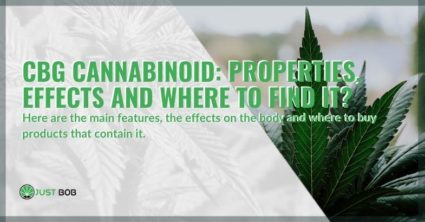 The properties of CBG, the effects and the differences with other cannabinoids.